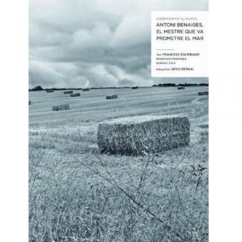 Desenterrant el silenci. Antoni benaiges, el mestre que va prometre el mar: Amb la reproducció del quadern el mar. Visión de unos niños que no l.