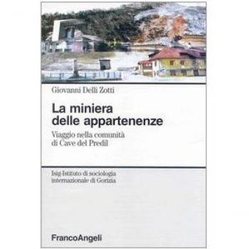 La miniera delle appartenenze. Viaggio nella comunità di Cave del Predil