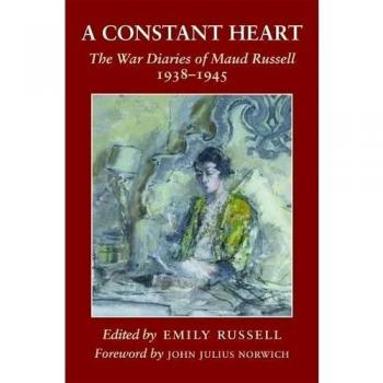 A Constant Heart: The War Diaries of Maud Russell 1938
