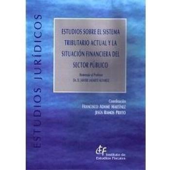 Estudios sobre el sistema tributario actual y la situación financiera del sector público