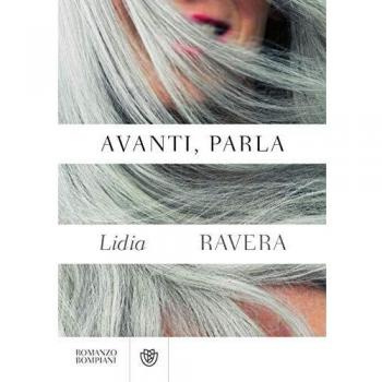 Lidia Ravera Avanti, Parla (Narratori Italiani)