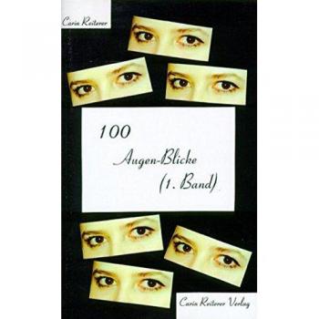 100 Augen-Blicke: Band 1