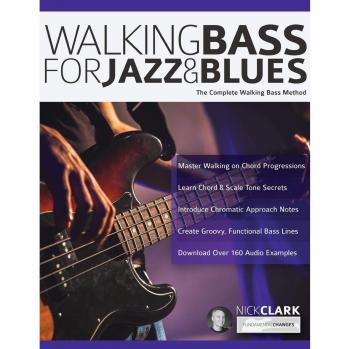 Clark, Nick: Walking Bass for Jazz and Blues