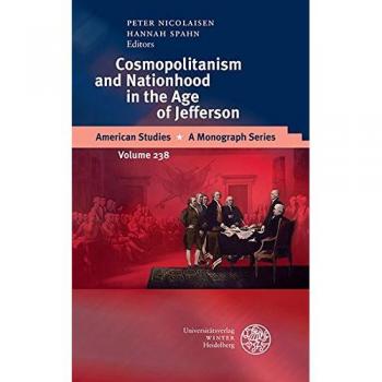 Cosmopolitanism and Nationhood in the Age of Jefferson