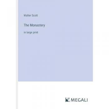 The Monastery: in large print