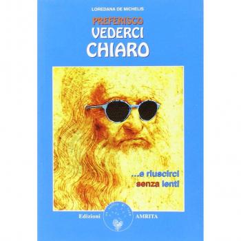 Preferisco vederci chiaro... e riuscirci senza occhiali