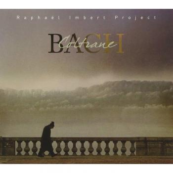Album Jazz Bach-Coltrane de Raphael Imbert
