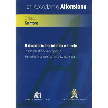 Il desiderio tra infinito e limite. Indagine etico-pedagogica sui disturbi alimentari in adolescenza