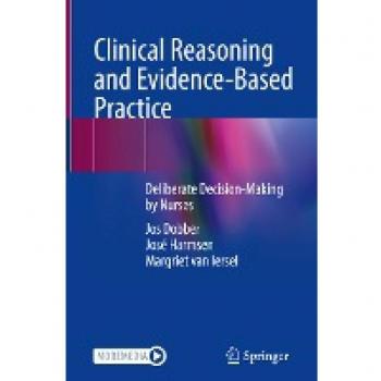 Clinical Reasoning and Evidence-Based Practice: Deliberate Decision-Making by Nurses