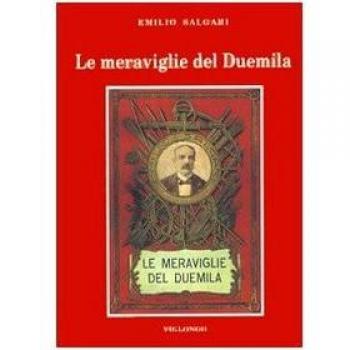 Le meraviglie del Duemila. Con altri racconti di fantascienza
