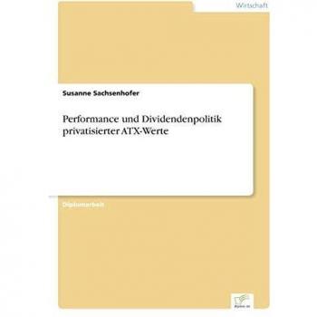 Performance und Dividendenpolitik privatisierter ATX-Werte
