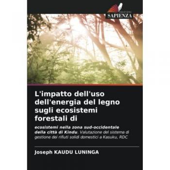 Kaudu Luninga, Joseph: L'impatto dell'uso dell'energia del legno sugli ecosistemi forestali di