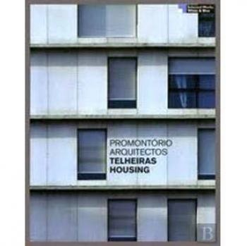 PROMONTORIO ARQUITECTOS. TELHEIRAS HOUSING