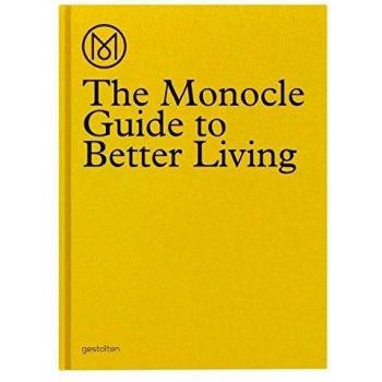 The Monocle Guide to Better Living