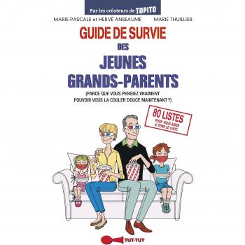 Guide de survie des jeunes grands-parents: