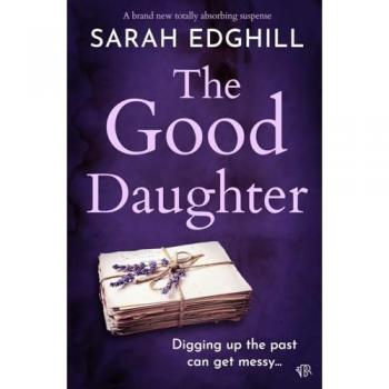 The Good Daughter: A BRAND NEW totally absorbing suspense