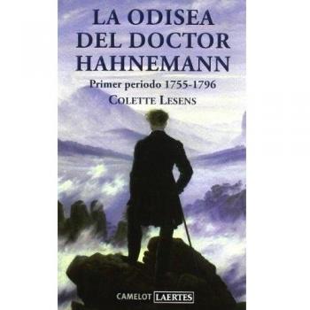 La odisea del Doctor Hahnemann: Primer periodo 1755-1796 (Tapa blanda con solapas).