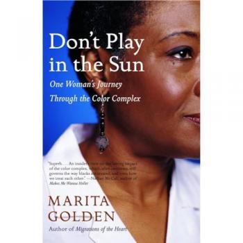 Marita Golden Don'T Play In The Sun: One Woman'S Journey Through The Color Complex