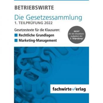 Reinhard Fresow Betriebswirte – Gesetzessammlung 1. Teilprüfung 2022: Gesetzestexte Für Die Klausuren „rechtliche Grundlagen“ + „marketing-Management“