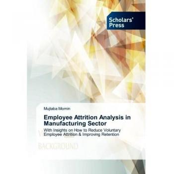 Employee Attrition Analysis in Manufacturing Sector