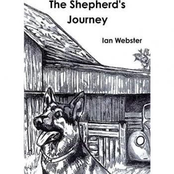 The Shepherd's Journey, The story of five German Shepherds that rescue themselves and their owner.