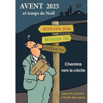 Avent 2025 et temps de Noël pour les cancres à l'école des saints : Chemin vers la crèche