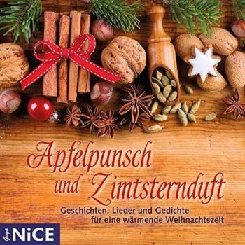 Apfelpunsch und Zimtsternduft. Geschichten, Lieder, Märchen und Gedichte für eine besinnliche Weihnachtszeit