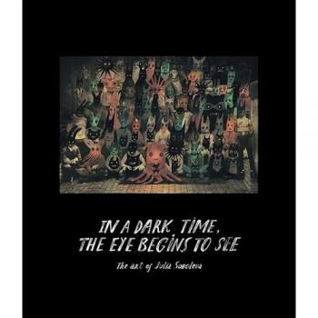In A Dark Time The Eye Begins To See