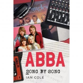 ABBA Song by Song by Ian Cole
