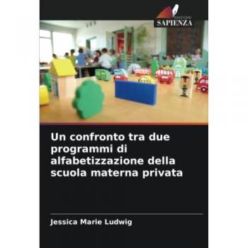Un confronto tra due programmi di alfabetizzazione della scuola materna privata