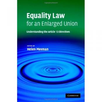 Equality Law in an Enlarged European Union: Understanding the Article 13 Directives