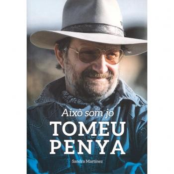 Tomeu Penya. Això som jo