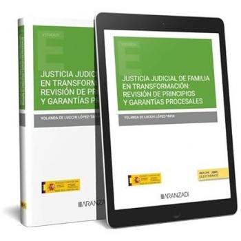 Justicia judicial de familia en transformación: revisión de principios y garantías procesales (papel + e-book)