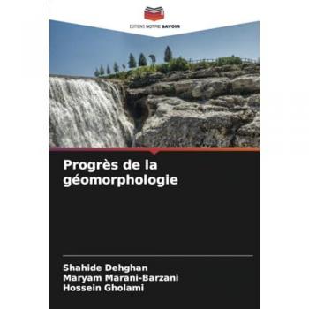 Dehghan, Shahide: Progrès de la géomorphologie