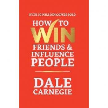 How to Win Friends and Influence People