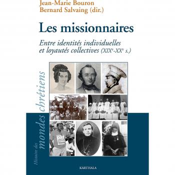 Les Missionnaires. Entre Identites Individuelles et Loyautes Collectives