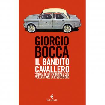 Il bandito Cavallero. Storia di un criminale che voleva fare la rivoluzione