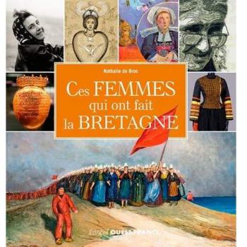 Ces femmes qui ont fait la Bretagne