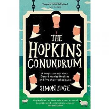 The Hopkins Conundrum: A Tragic Comedy About Gerard Manley Hopkins and Five Ship