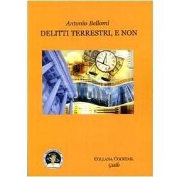 Delitti terrestri, e non