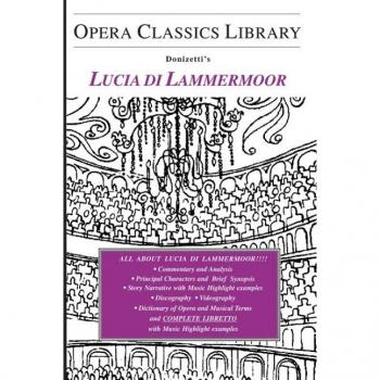 Donizetti's Lucia Di Lammermoor, Opera Classics Library Series