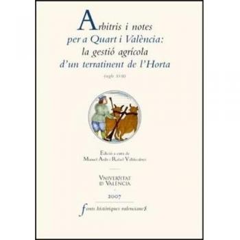 Arbitris i notes per a quart i valència: la gestió agrícola d'un terratinent de l'horta