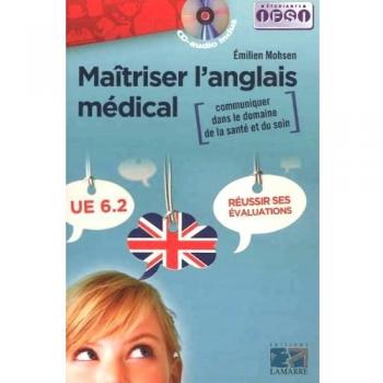 Maîtriser l'anglais médical: communiquer dans le domaine de la santé et du soin