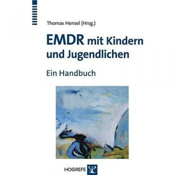 EMDR mit Kindern und Jugendlichen: Ein Handbuch