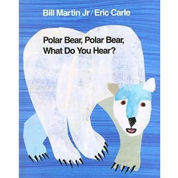 Polar Bear Polar Bear What Do You Hear?