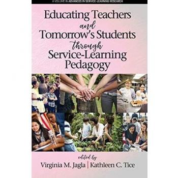 Educating Teachers and Tomorrow's Students through Service-Learning Pedagogy (Advances in Service-learning Research)