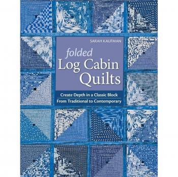 Folded Log Cabin Quilts: Create Depth in a Classic Black, from Traditional to Contemporary