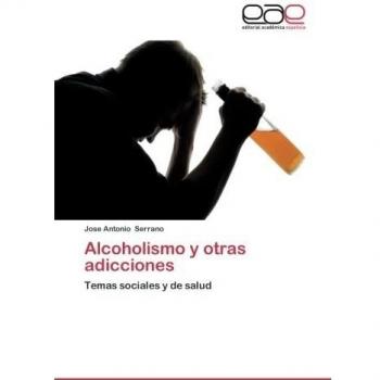 Alcoholismo y otras adicciones: Temas sociales y de salud