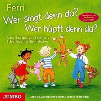 Wer singt denn da? Wer hüpft denn da?: Neue Bewegungs-, Spiel