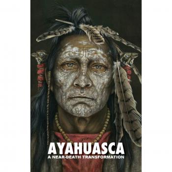 Ayahuasca: a Near-Death Transformation